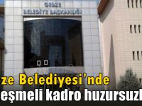 Gebze Belediyesi’nde sözleşmeli kadro huzursuzluğu