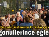 Darıcalı öğretmenler Urfalılar Gecesinde gönüllerince eğlendi