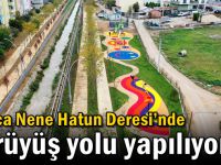 Darıca Nene Hatun Deresi’nde yürüyüş yolu yapılıyor