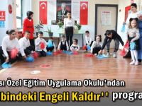 Dilovası Özel Eğitim Uygulama Okulu'ndan   ''Kalbindeki Engeli Kaldır'' programı