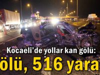 Kocaeli’de yollar kan gölü: 8 ölü, 516 yaralı!