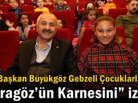 Başkan Büyükgöz Gebzeli Çocuklarla  “Karagöz’ün Karnesini” İzledi