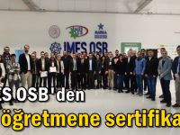 İMES OSB'den öğretmenlere sertifika