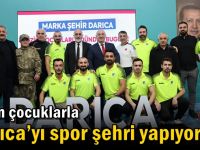 Bizim çocuklarla Darıca’yı spor şehri yapıyoruz