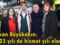 Başkan Büyükakın:  “2023 yılı da hizmet yılı olacak”