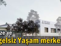 Gebze’ye Engelsiz Yaşam Merkezi