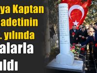 Yahya Kaptan şahadetinin 103. yılında dualarla anıldı