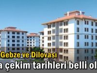 TOKİ Gebze ve Dilovası kura çekim tarihleri belli oldu!