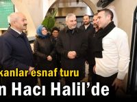 Başkanlar esnaf turu  için Hacı Halil’de
