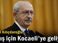 Kılıçdaroğlu, açılış için Kocaeli'ye geliyor