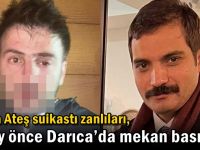 Sinan Ateş suikastı zanlıları, iki ay önce Darıca’da mekan basmış!