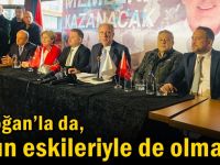 Erdoğan’la da, onun eskileriyle de olmaz!