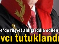 Rüşvet aldığı iddia edilen cumhuriyet savcısı tutuklandı!