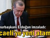 Cumhurbaşkanı Erdoğan imzaladı: Kocaeli’ye yeni atama