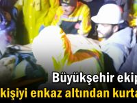 Büyükşehir ekipleri mucizelere şahitlik ediyor