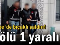 Tartıştığı şahıslardan birini bıçakla öldürdü, diğerini yaraladı