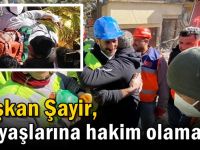 Başkan Şayir, gözyaşlarına hakim olamadı!