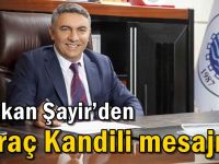 Başkan Şayir’den Miraç Kandili mesajı