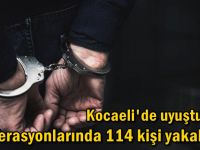 Kocaeli'de uyuşturucu operasyonlarında 114 kişi yakalandı