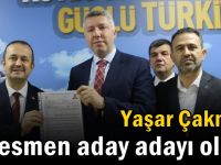 Yaşar Çakmak resmen aday adayı oldu!