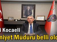 Yeni Kocaeli Emniyet Müdürü belli oldu!