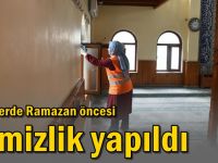 Camilerde Ramazan öncesi temizlik yapıldı