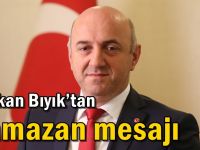 Başkan Bıyık’tan Ramazan mesajı