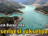 Yuvacık Barajı'nda su seviyesi yükseliyor