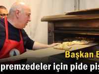 Başkan Bıyık depremzedeler için pide pişirdi