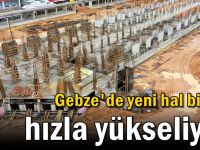 Yeni hal binası hızla yükseliyor