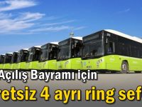 11. Açılış Bayramı için ücretsiz 4 ayrı ring sefer