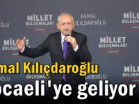 Kemal Kılıçdaroğlu Kocaeli'ye geliyor