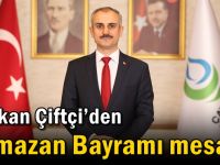 Başkan Çiftçi’den Ramazan Bayramı mesajı