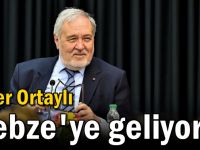 İlber Ortaylı Gebze'ye geliyor