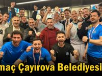 İlk maç Çayırova Belediyesi’nin