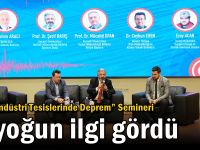 “Endüstri Tesislerinde Deprem” Semineri  yoğun ilgi gördü