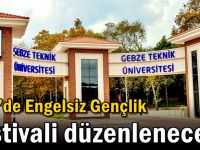 GTÜ’de Engelsiz Gençlik Festivali Düzenlenecek