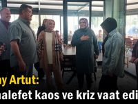 Artut: “Muhalefet kaos ve kriz vaat ediyor”