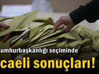 İşte Cumhurbaşkanlığı seçiminde Kocaeli sonuçları!