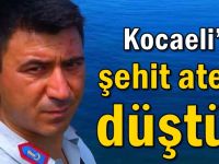 Kocaeli’ye şehit ateşi düştü!