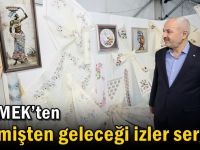 GESMEK’ten Geçmişten Geleceği İzler Sergisi