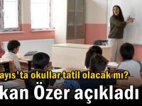 29 Mayıs'ta okullar tatil olacak mı? Bakan Özer açıkladı