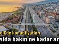 Kocaeli’de konut fiyatları bir yılda bakın ne kadar arttı!