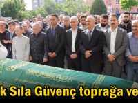 Refik Sıla Güvenç toprağa verildi