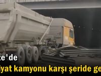 Hafriyat kamyonu karşı şeride geçti