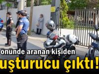 Okul önünde aranan kişiden uyuşturucu çıktı!