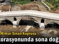 Tarihi Mimar Sinan Köprüsü restorasyonunda sona doğru