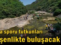 Doğa sporu tutkunları bu şenlikte buluşacak