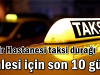 Şehir Hastanesi taksi durağı ihalesi için son 10 gün