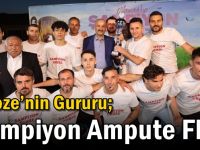 Gebze’nin Gururu;  Şampiyon Ampute FK